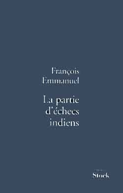 LA PARTIE D ECHECS INDIENS [Paperback] Emmanuel, François