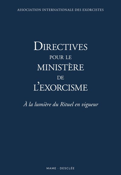 Directives pour le ministère de l exorcisme - Collectif