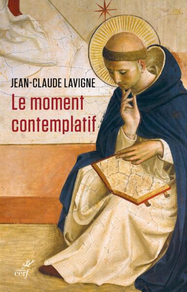 Le moment contemplatif - Jean-Claude Lavigne