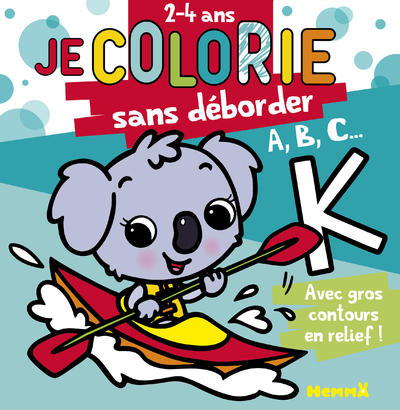 ABC... - Je colorie sans déborder (2-4 ans) - Tome 57 - Collectif