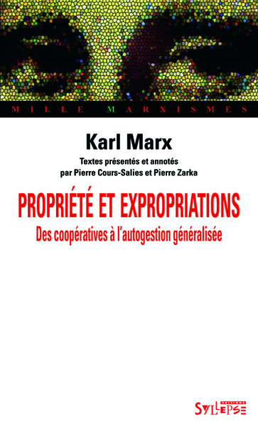 Propriété et expropriations / des coopératives à l'autogestion généralisée