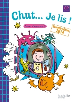 Chut... Je lis ! - Méthode de lecture CP - Cahier 2 élève - Ed. 2014