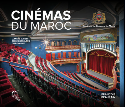 CinEmas du Maroc, lumiEre sur les salles obscures du royaume (coffret) - BEAURAIN FranCois