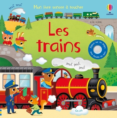 Les trains - Mon livre sonore à toucher - Dès 1 an