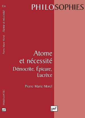 Atome Et Necessite. Democrite, Epicure, Lucrece