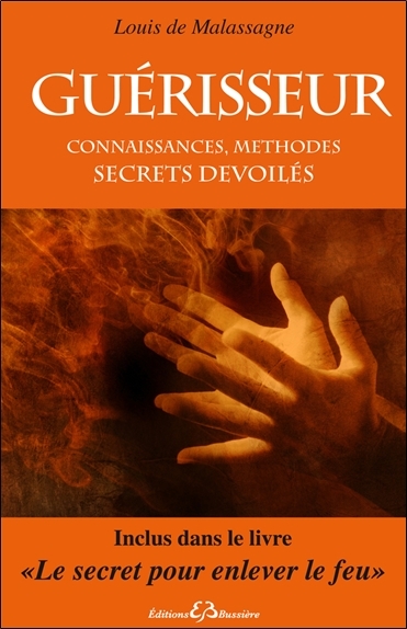 Guérisseur - Connaissances, méthodes - Secrets dévoilés