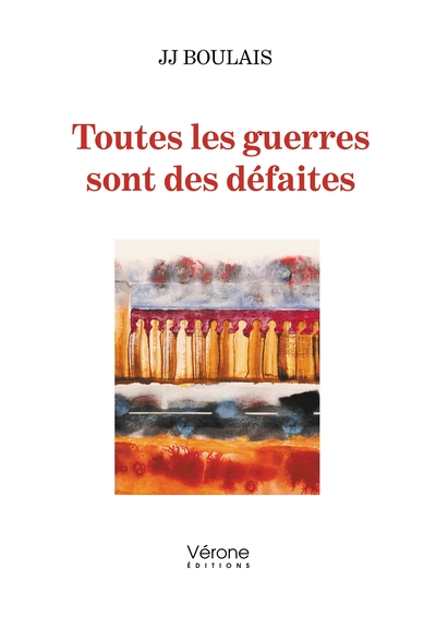 Toutes Les Guerres Sont Des Défaites