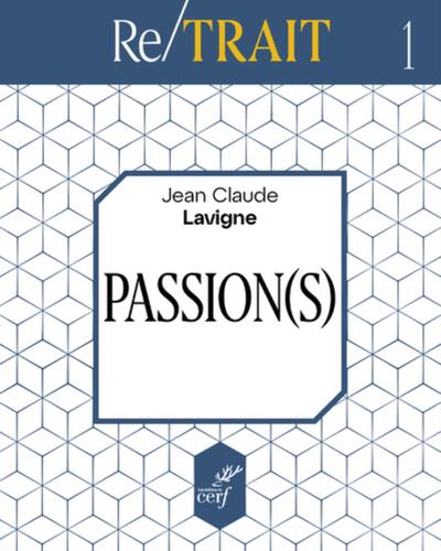 Passion(S) - Jean-Claude Lavigne