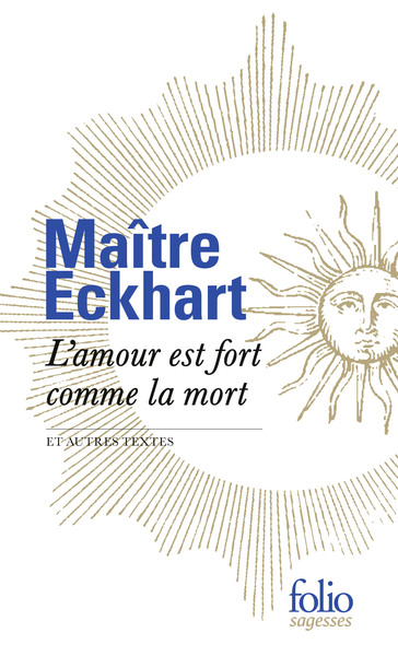 L'amour est fort comme la mort - Maître Johannes Eckhart