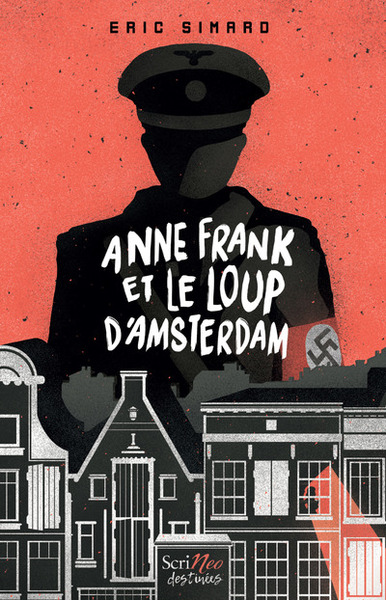 Anne Frank et le loup d'Amsterdam - Éric Simard