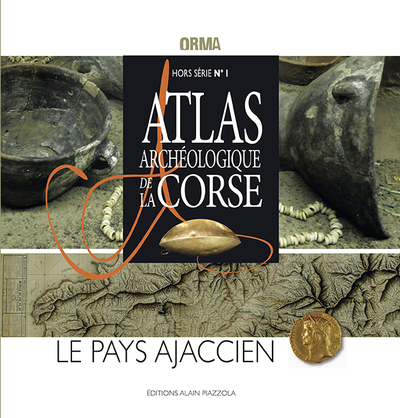 Atlas archéologique de la Corse Volume 1