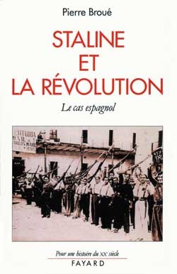 Staline Et La Révolution, Le Cas Espagnol (1936-1939)