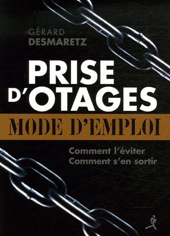 Prise d'otages - mode d'emploi