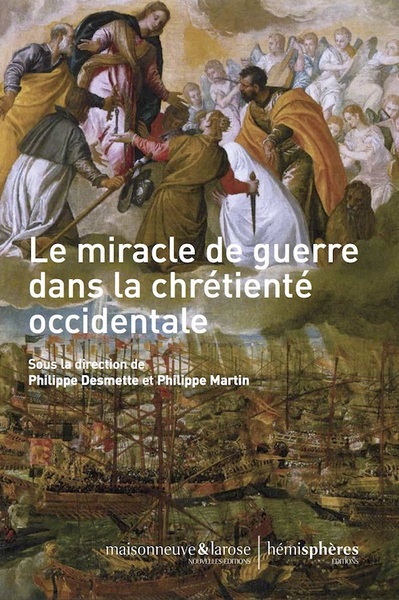 Le Miracle De Guerre Dans La Chrétienté Occidentale, Ive-Xxe Siècle