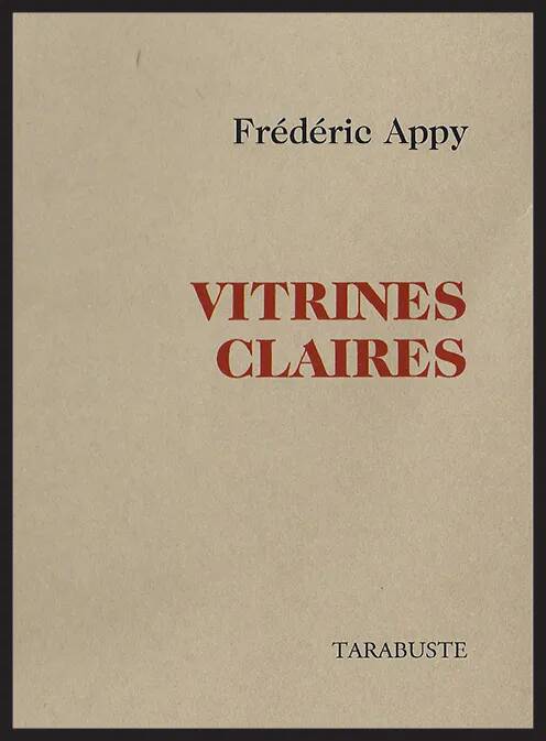 VITRINES CLAIRES - Frédéric Appy