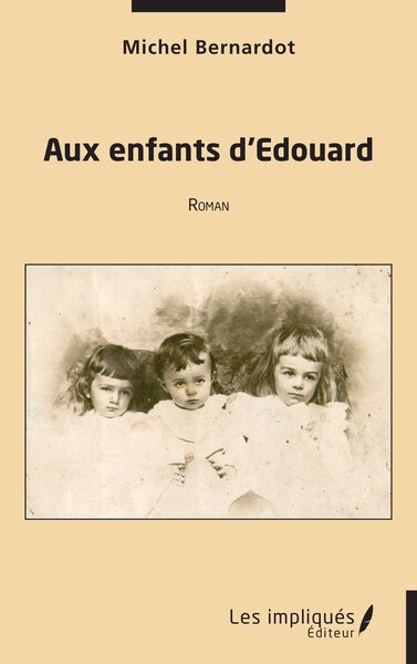 Aux enfants d’Edouard - Michel Bernardot