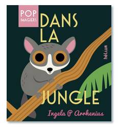 Dans La Jungle - Pop Imagier