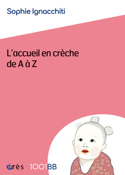 1001 BB 177 - L'accueil en crèche de A à Z