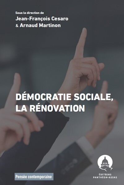 Démocratie sociale, la rénovation - Jean-François Cesaro, Arnaud Martinon