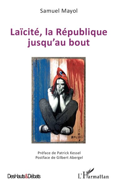 Laïcité, la République jusqu'au bout - Patrick Kessel