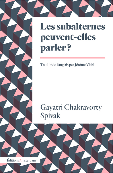 Les Subalternes Peuvent-Elles Parler ? - Gayatri Chakravorty Spivak