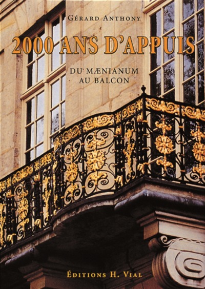 2000 ans d'appuis: DU MAENIUM AU BALCON