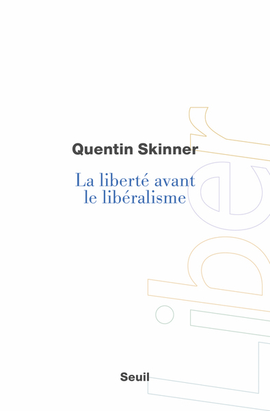 La Liberté avant le libéralisme