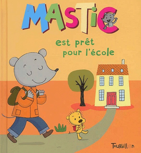 1 - Mastic / Mastic est prêt pour l'école