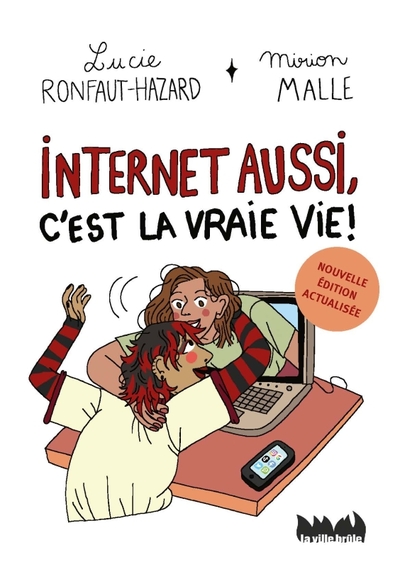 Internet aussi, c'est la vraie vie ! (Nouvelle édition actualisée)