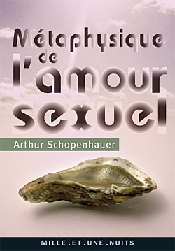 Métaphysique de l'amour sexuel - Arthur Schopenhauer