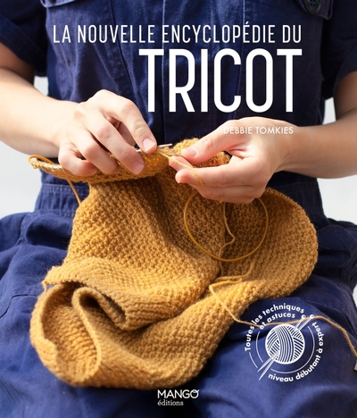 La nouvelle encyclopédie du tricot - Debbie Tomkies