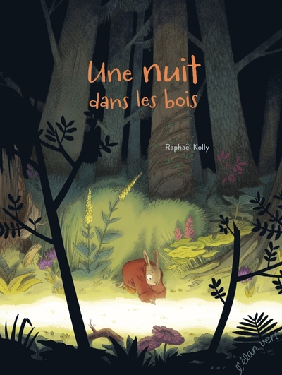 Une nuit dans les bois - Kolly, Raphaël