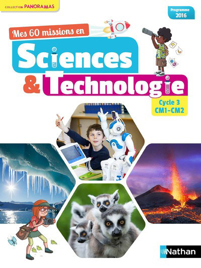 Mes 60 missions en sciences et technologie - Cycle 3 CM1-CM2