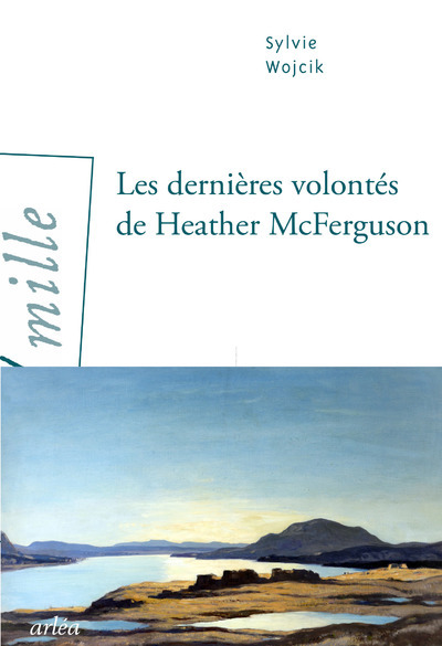 Les dernières volontés de Heather McFerguson - Sylvie Wojcik