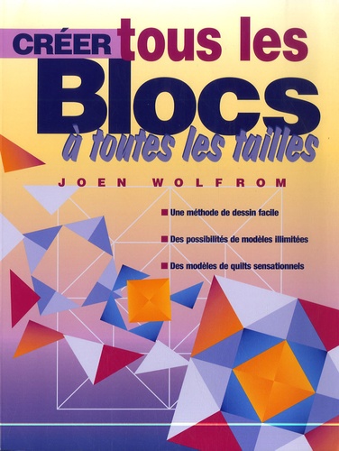 Créer tous les blocs à toutes les tailles - Joen Wolfrom