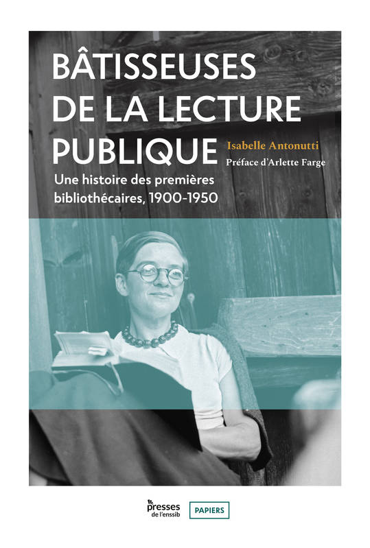 Bâtisseuses de la lecture publique : une histoire des premières bibliothécaires, 1900-1950