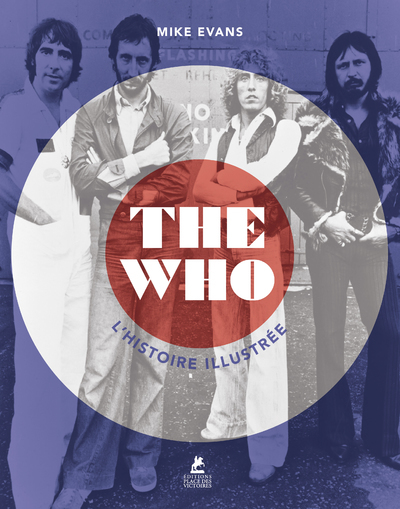 The Who, L'Histoire Illustrée - Mike Evans