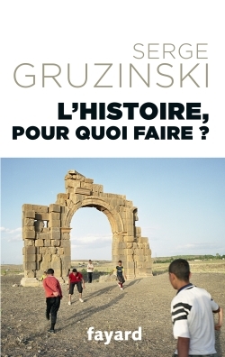 L'Histoire, Pour Quoi Faire ?