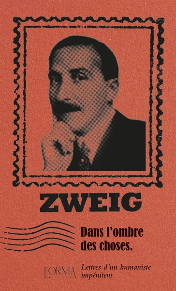 Dans l'ombre des choses - Stefan Zweig