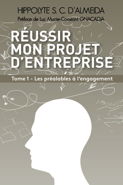 1 - Réussir mon projet d'entreprise Tome 1