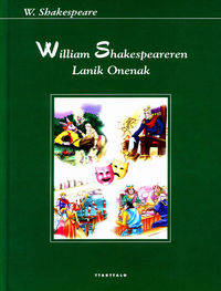 William Shakespeareren Lanik Onenak - Shakespeare, William