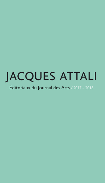 Éditoriaux du Journal des Arts - 2017-2018