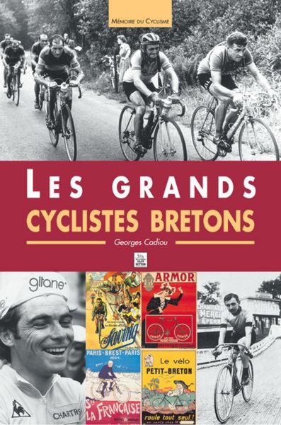 Grands cyclistes bretons (Les) - Georges Cadiou