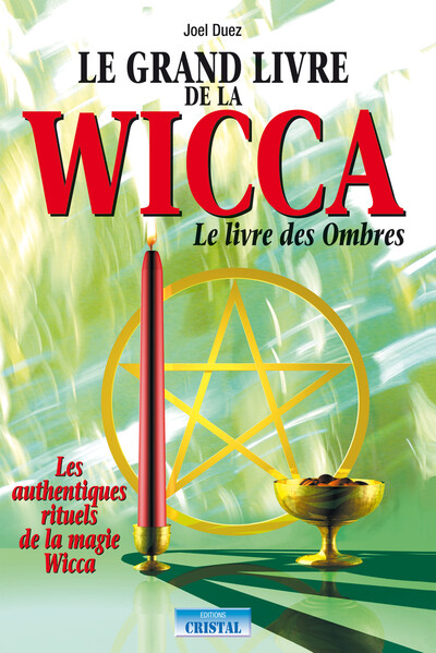 Le grand livre de la wicca - Joël Duez