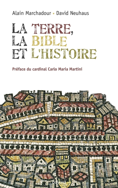 La terre, la Bible et l'histoire / vers le pays que je te ferai voir