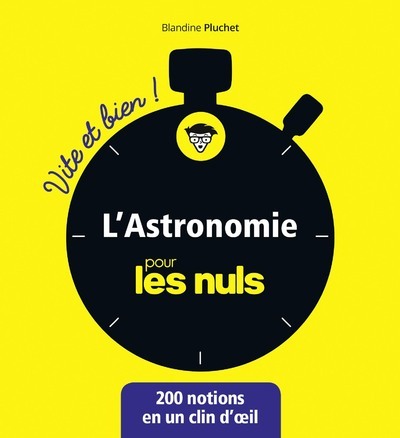 L'astronomie pour les Nuls - Vite et Bien ! - Blandine Pluchet