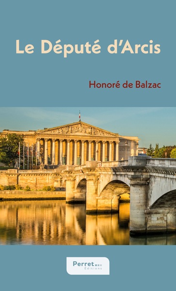 Le Député D'Arcis - Honoré De Balzac