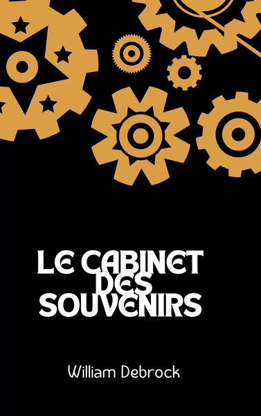 Le Cabinet des Souvenirs - William Debrock