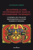 Quantifier la GRH, un enfermement dans le déterminisme technique ?