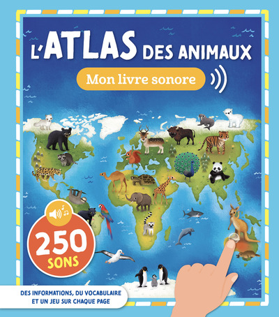 Mon Atlas Sonore - L'Atlas Des Animaux - Baisse De Prix